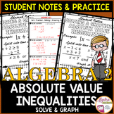 Absolute Value Inequalities Student Notes and Practice