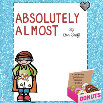 Preview of Absolutely Almost by Lisa Graff/CCSS Aligned Novel Study