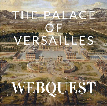 Preview of Absolutism: Palace of Versailles WebQuest - World History 