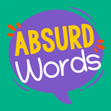 Absurd Words Vocabulary Activity [BELL-RINGER, WRITING PROMPTS]