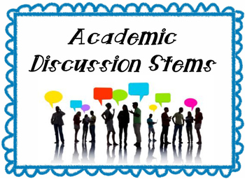 Preview of Academic Discussion Stems: Accountable Talk