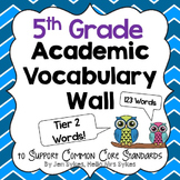 Academic Vocabulary Word Wall ~ Tier Two Words 5th Grade