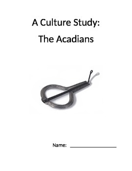 Preview of Acadian Culture Study Booklet