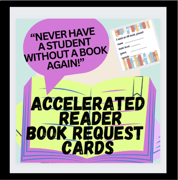 Preview of Accelerated Reader BOOK REQUEST Cards: help students find silent reading book