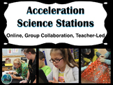 Acceleration Science Stations (online, group collaboration