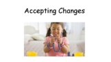 Accepting Changes / Increasing Flexibility Social Story (S