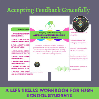 Preview of Accepting Feedback Gracefully: A Life Skills Workbook for High School Students