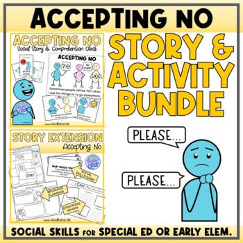 Preview of Accepting NO - A Social Story Unit with 25 Activities, Visuals and Vocabulary