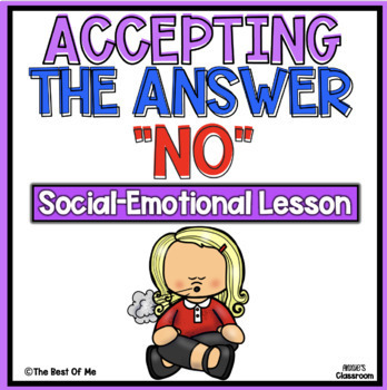 Preview of Accepting The Answer "No" | Self Regulation | Self- Control | Social Emotional