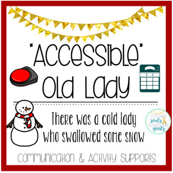 Preview of Accessible Old Lady Who Swallowed Some Snow: Communication, Comprehension, Fun!