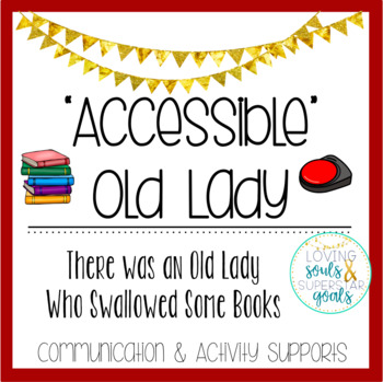 Preview of Accessible Old Lady Who Swallowed Some Books: Communication & Activity Supports