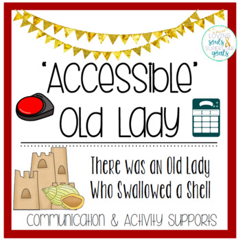 Preview of Accessible Old Lady Who Swallowed a Shell: Communication, Comprehension, Fun!