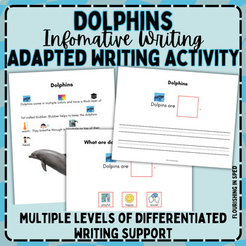 Preview of Differentiated Animal Reports | Adapted Informative Writing: Dolphins