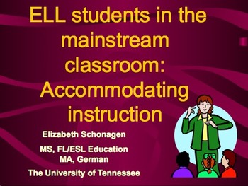 Preview of Accommodating English Language Learners (ELLS) in the mainstream classroom