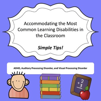 Preview of Accommodating the Most Common Learning Disabilities in Your Classroom