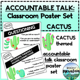 Accountable Talk - Discussion Stem Classroom Posters (CACTUS Theme)