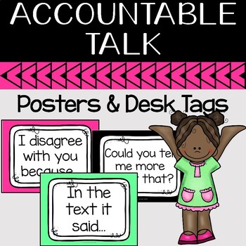 Preview of Accountable Talk Conversation Posters and  Desk Tags