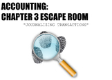 Accounting 1: Chapter 3 Escape Room