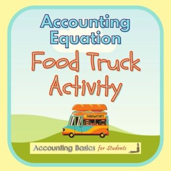 Preview of Accounting Equation Food Truck Activity (incl. Balance Sheet)