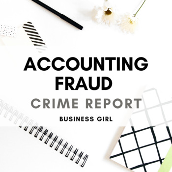 Preview of Accounting Fraud Crime Report (Project Instructions + Grading Rubric)