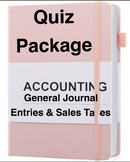 General Journal Entries & Sales Taxes: Accounting Quiz Package