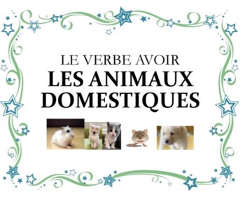 Preview of Le verbe avoir et les animaux Domestiques