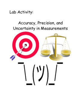Preview of Accuracy, Precision, and Uncertainty in Measurement Lab Activity