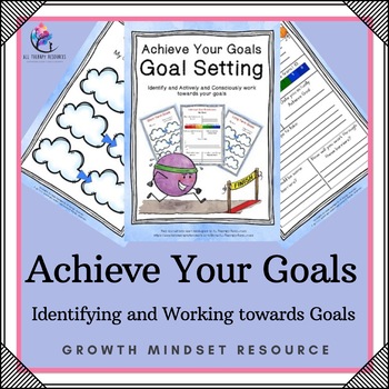 Preview of Achieve Your Goals - Goal Setting - Identifying and Working towards Goals