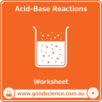 Acid-Base Reactions [Worksheet & Online Lesson] by Good Science Worksheets