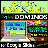 Acids, Bases, & pH DIGITAL DOMINOS for Google Slides