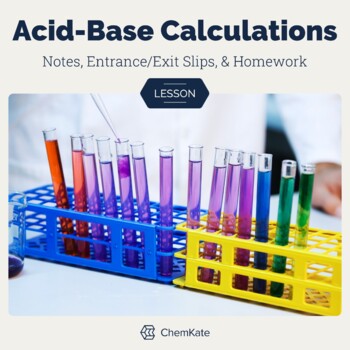 Preview of Acids and Bases pH Calculations Editable Full Lesson Slides PPT Notes HW or Quiz