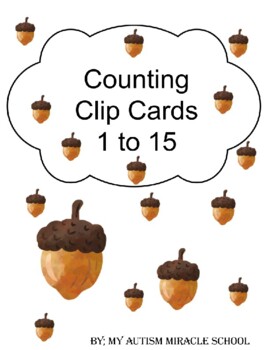 Preview of Acorn Clip Cards number 1-15, Special Needs Therapy, DDT Center, ABA Activities