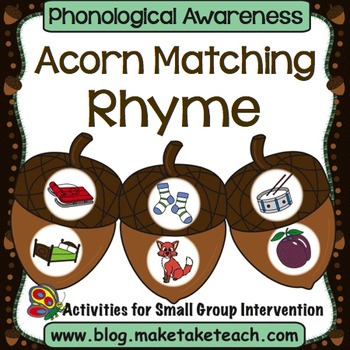 Rhyme - Acorn Matching by Make Take Teach | Teachers Pay Teachers