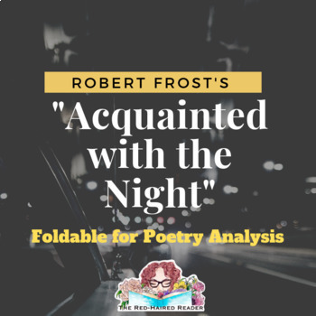 Acquainted With The Night By Robert Frost Foldable Poetry Analysis Activity