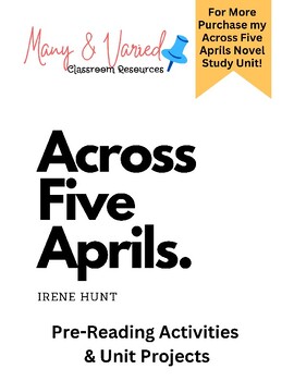 Preview of Across Five Aprils Pre-Reading Activities & Unit Projects