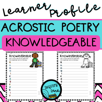 Preview of Acrostic Poetry Template for IB PYP Classroom Learner Profile Knowledgeable Poem
