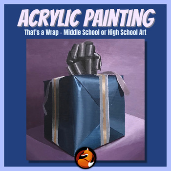 Preview of Acrylic Painting Project Package Painting Middle School Art High School Art