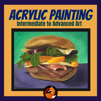 Preview of Acrylic Painting Project Sandwich Painting Middle School Art High School Art