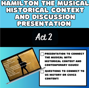 Preview of Hamilton the Musical Presentation for Historical Context & Discussion Act 2