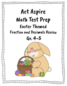 Preview of Act Aspire Math Test Prep: Fractions and Decimals Grades 4-5 Easter Themed