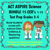 Act Aspire Science CER Bundle 1-15 Grades 3-5 Test Prep
