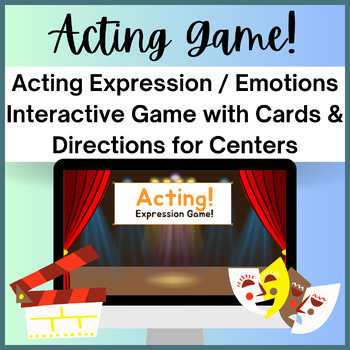 Preview of Acting Expression and Emotions Game for Music, Drama, Choir or Theater Classes