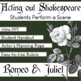 Acting out Shakespeare: Romeo and Juliet (Small Group Project)