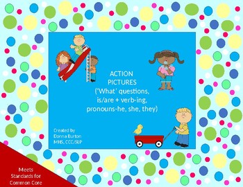Preview of Action Pictures what questions is are verbs pronouns  