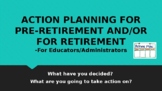 Action Planning for Pre-retirement or After Retirement-For