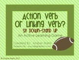 Action Verb or Linking Verb Sit Down Stand Up Active Learn