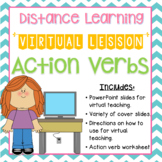 Action Verbs - Distance Learning Virtual Lesson Powerpoint