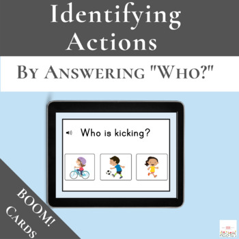 Preview of Action Words with Boom Cards™ | Answering "Who?" | Digital 