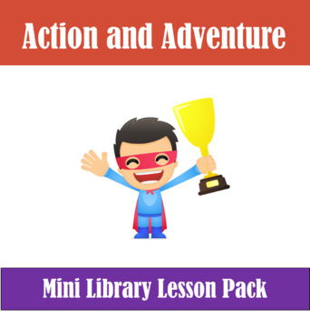 Preview of Action and Adventure Library Lesson Mini Pack - Grades K-6