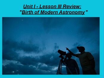 Preview of ActivInspire Review Unit I Lesson III "Birth of Modern Astronomy"